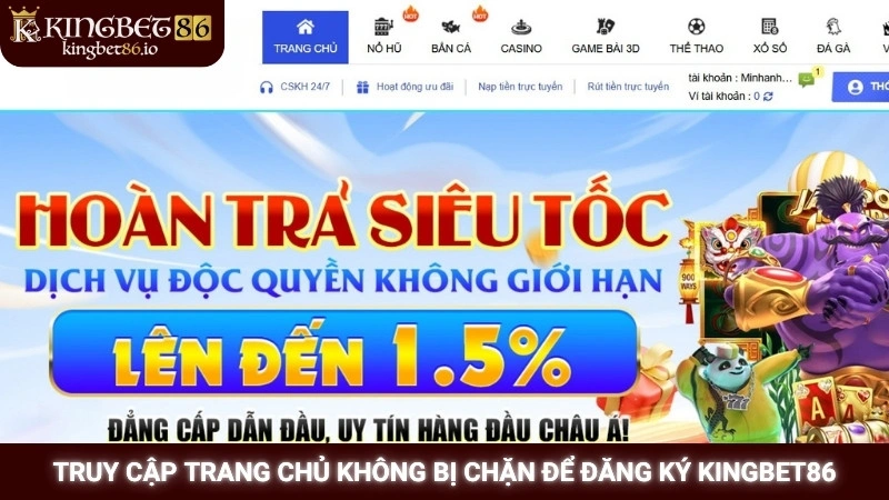 Đăng Ký Kingbet86 1 Truy cập trang chủ không bị chặn để đăng ký Kingbet86
