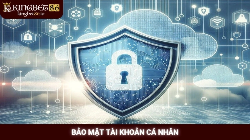 Đăng Ký Kingbet86 3 Bảo mật tài khoản cá nhân
