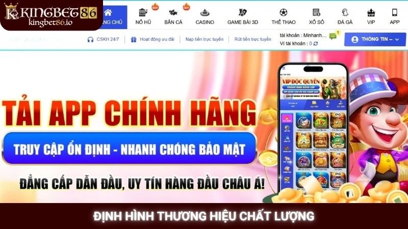 Giới Thiệu Kingbet86 3 Định hình thương hiệu chất lượng