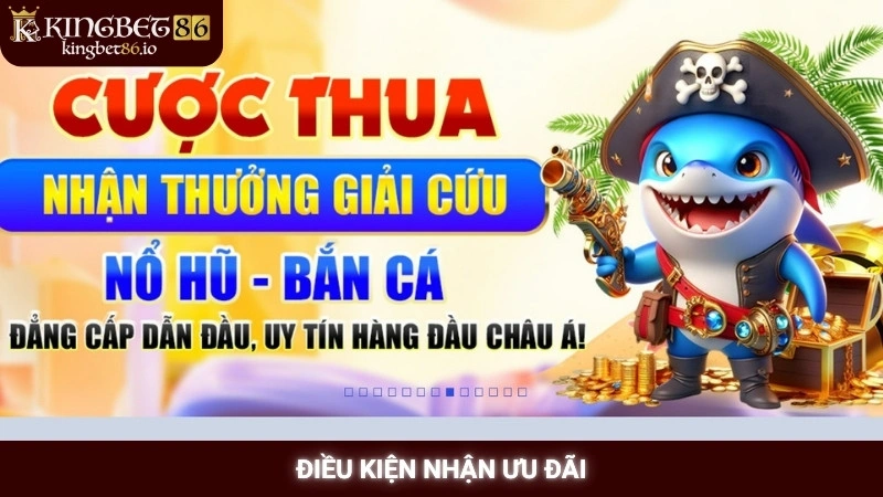 Khuyến Mãi Kingbet86 3 Điều kiện nhận ưu đãi
