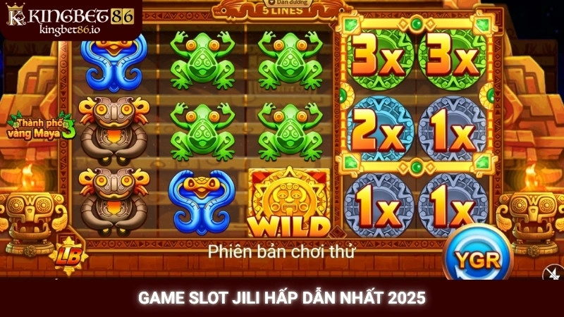 Nổ hũ Jili Kingbet86 - Top 5 game dễ nổ jackpot nhất 2025 2 Game Slot Jili hấp dẫn nhất 2025