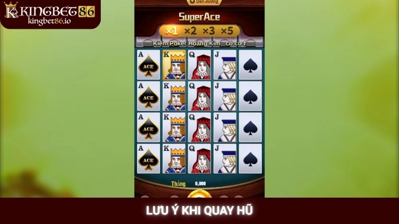 Nổ hũ Jili Kingbet86 - Top 5 game dễ nổ jackpot nhất 2025 3 Lưu ý khi quay hũ