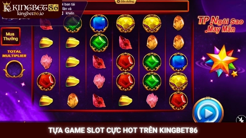 Tựa game Slot cực hot trên Kingbet86