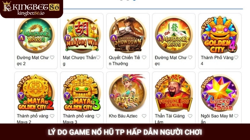 Game slot TP Kingbet86 - Tỷ lệ thắng cao, quay hũ cực đã 1 Lý do game nổ hũ TP hấp dẫn người chơi