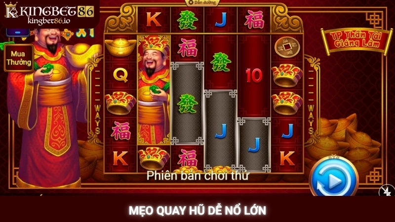 Game slot TP Kingbet86 - Tỷ lệ thắng cao, quay hũ cực đã 3 Mẹo quay hũ dễ nổ lớn