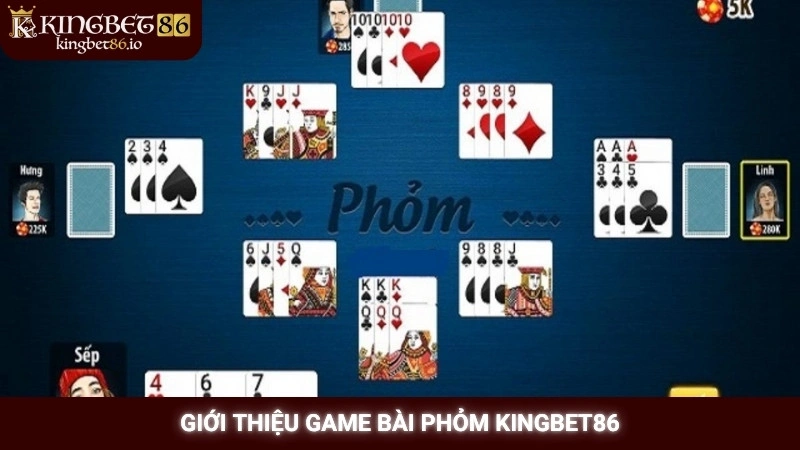 Cách chơi phỏm online tại Kingbet86 - Game bài tá lả hấp dẫn 1 Giới thiệu game bài phỏm Kingbet86