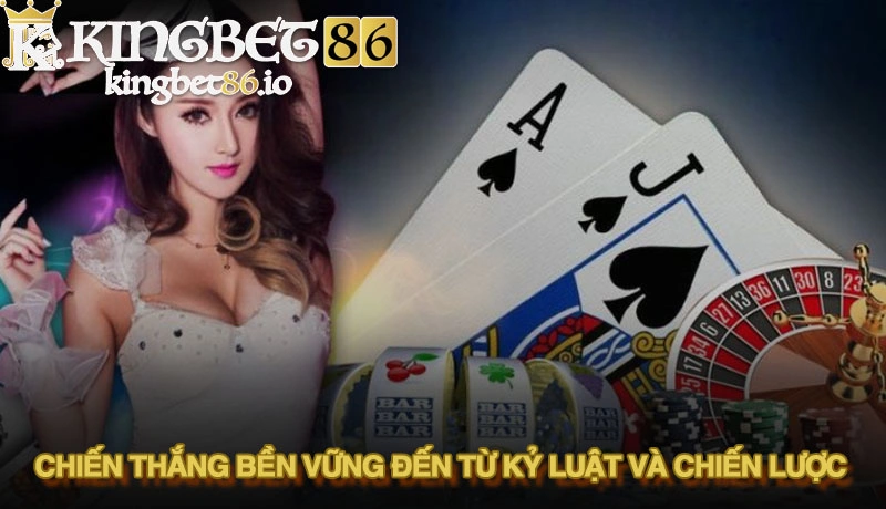 Mẹo cá cược tại Kingbet86 - Chìa khóa dẫn lối thành công 3 Chiến thắng bền vững đến từ kỷ luật và chiến lược thông minh
